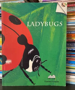 Ladybugs, Teacher’s Guide