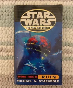 Star Wars The New Jedi Order: Ruin (First Edition First Printing, Dark Tide II)