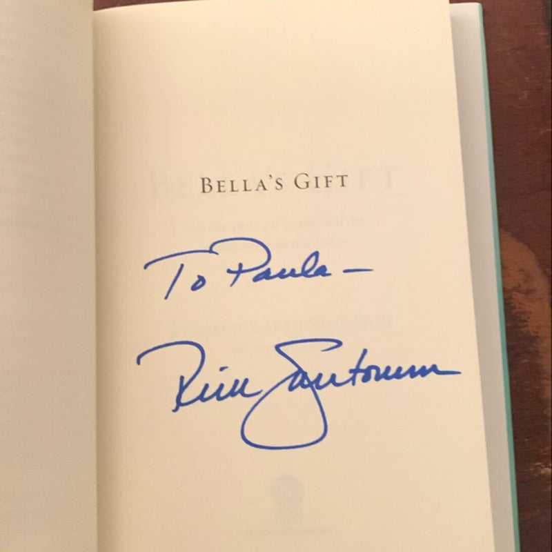 BELLA’S GIFT- SIGNED Hardcover!