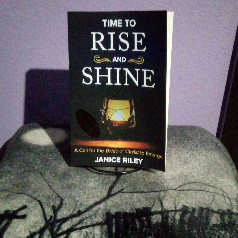 Time to Rise and Shine - SIGNED 