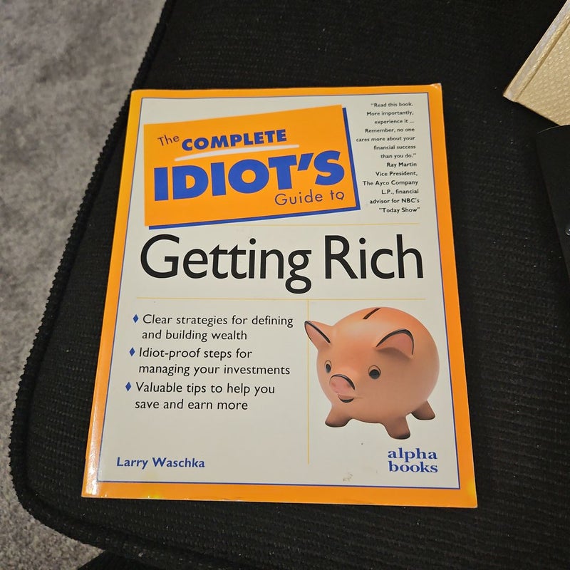 The Complete Idiot's Guide to Getting Rich