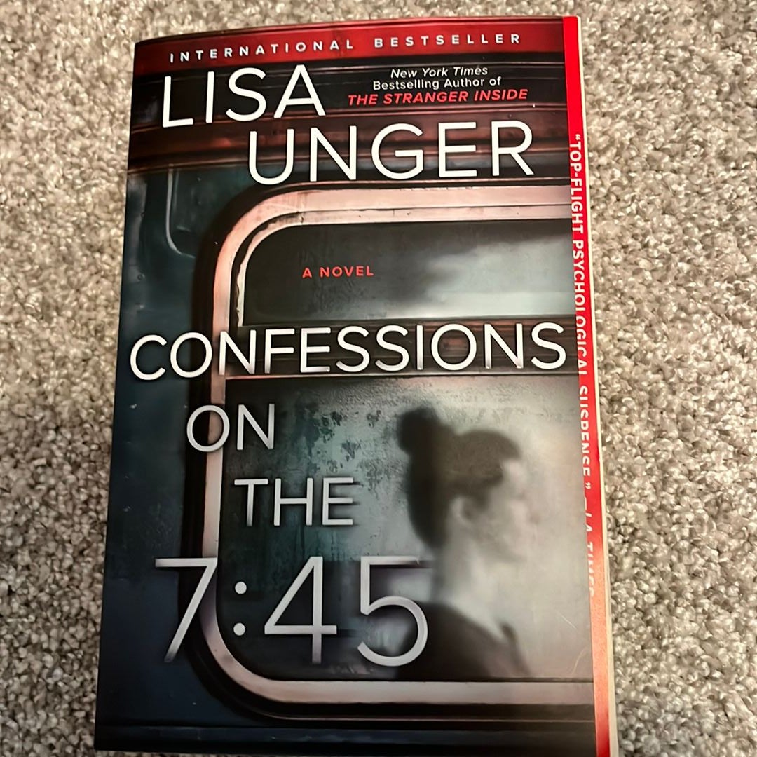 Confessions on the 7:45: a Novel