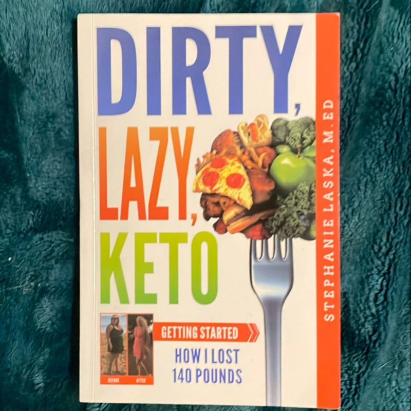 Dirty, Lazy, Keto