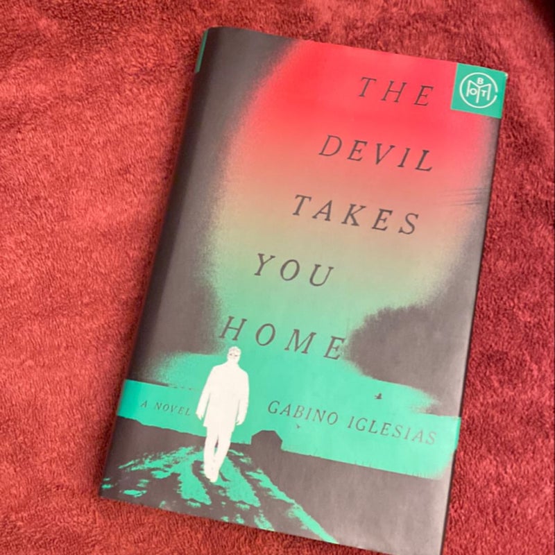 The Devil Takes You Home