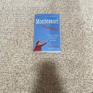 Montessori Madness!