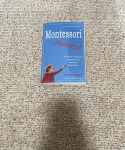 Montessori Madness!