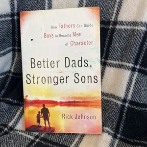 Better Dads, Stronger Sons