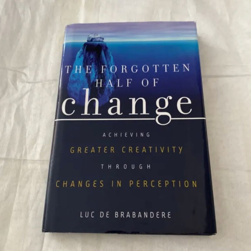 The Forgotten Half of Change