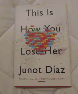 This Is How You Lose Her (Signed)