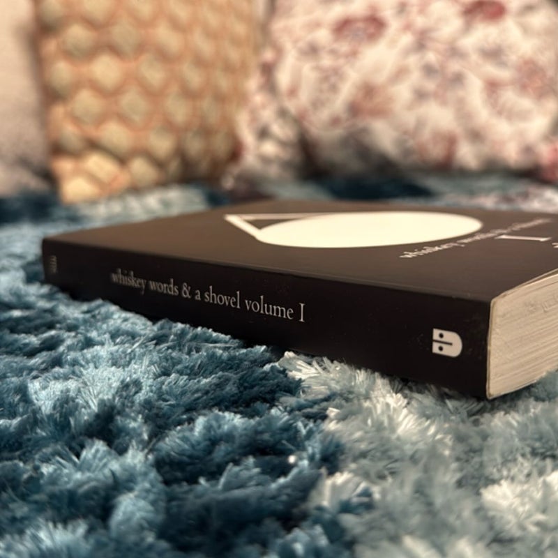 Whiskey Words and a Shovel I