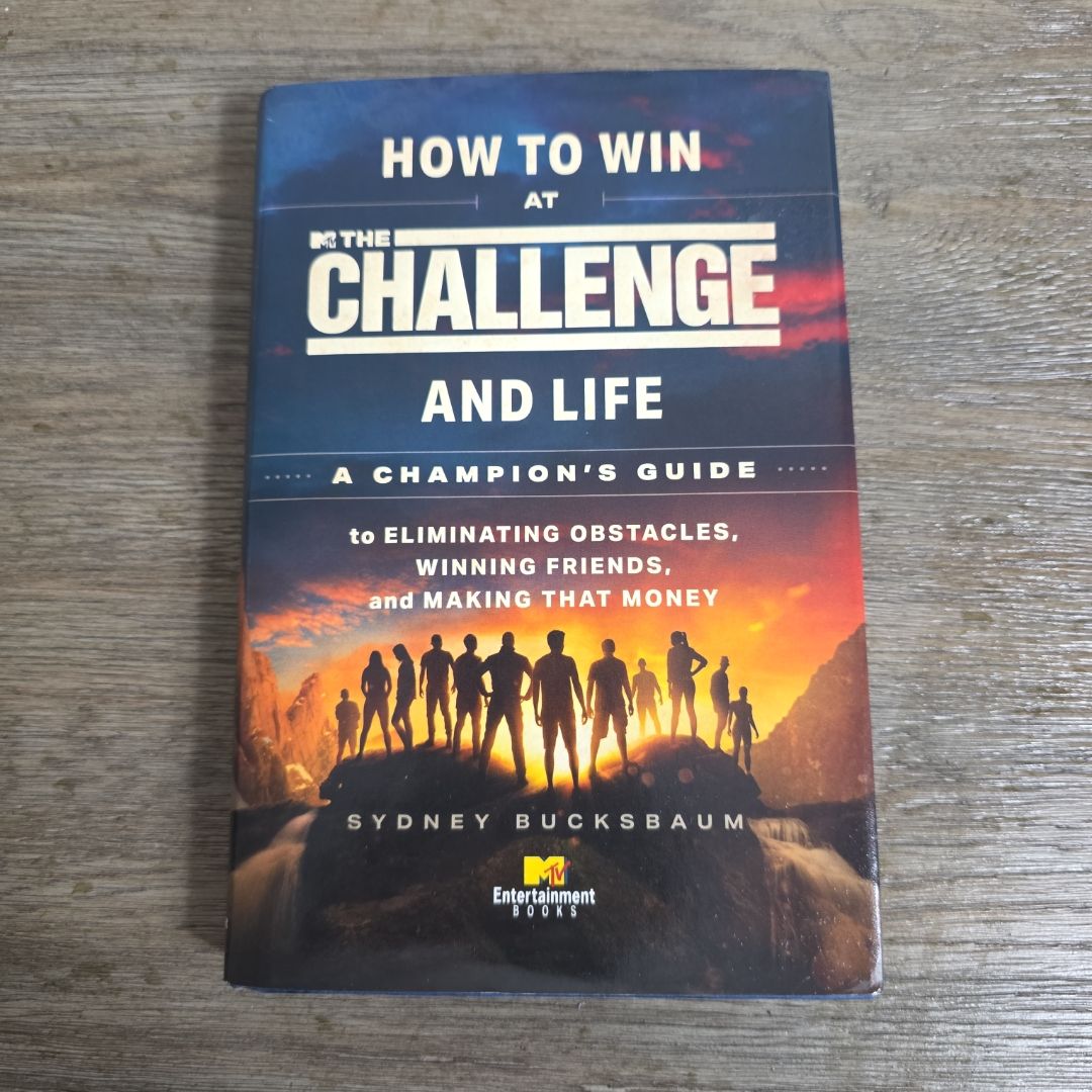 How to Win at the Challenge and Life