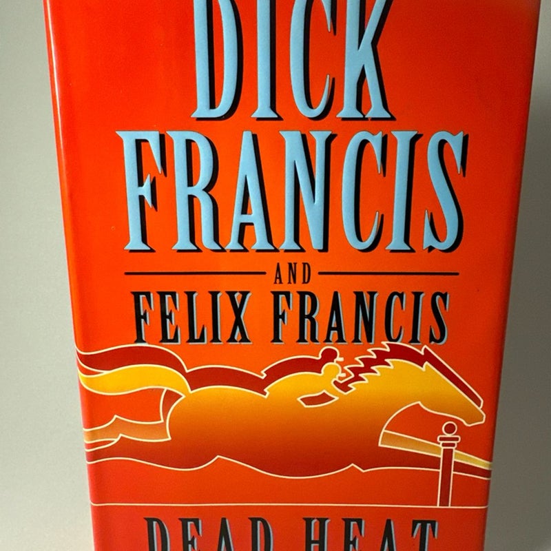 Dead Heat by Felix Francis and Dick Francis (2007, Hardcover) Like New Pre-Owned