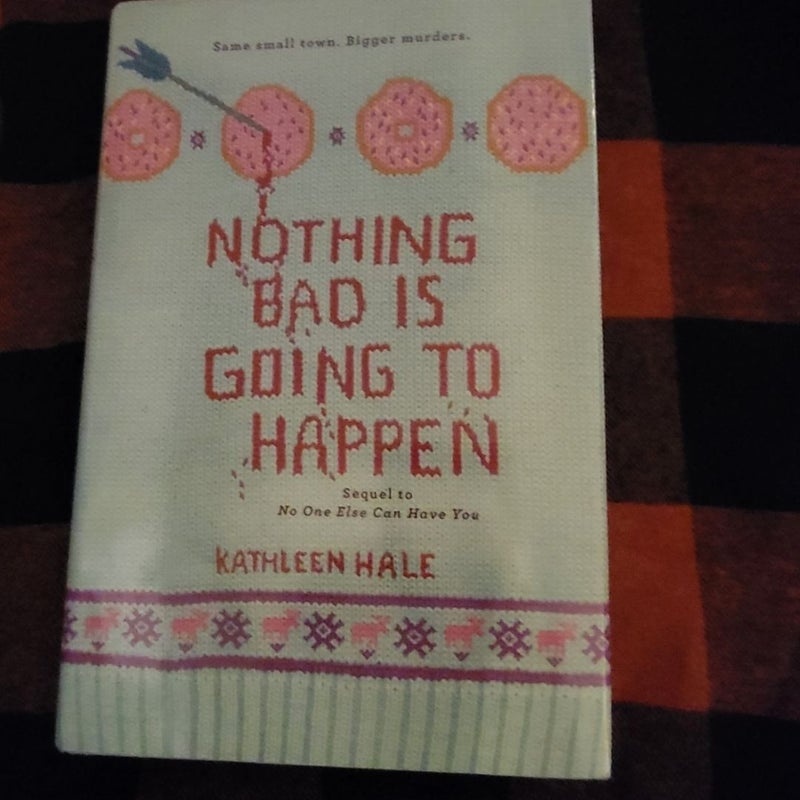 Nothing Bad Is Going to Happen