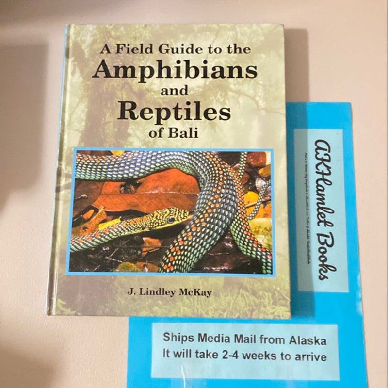 A Field Guide to the Amphibians and Reptiles of Bali