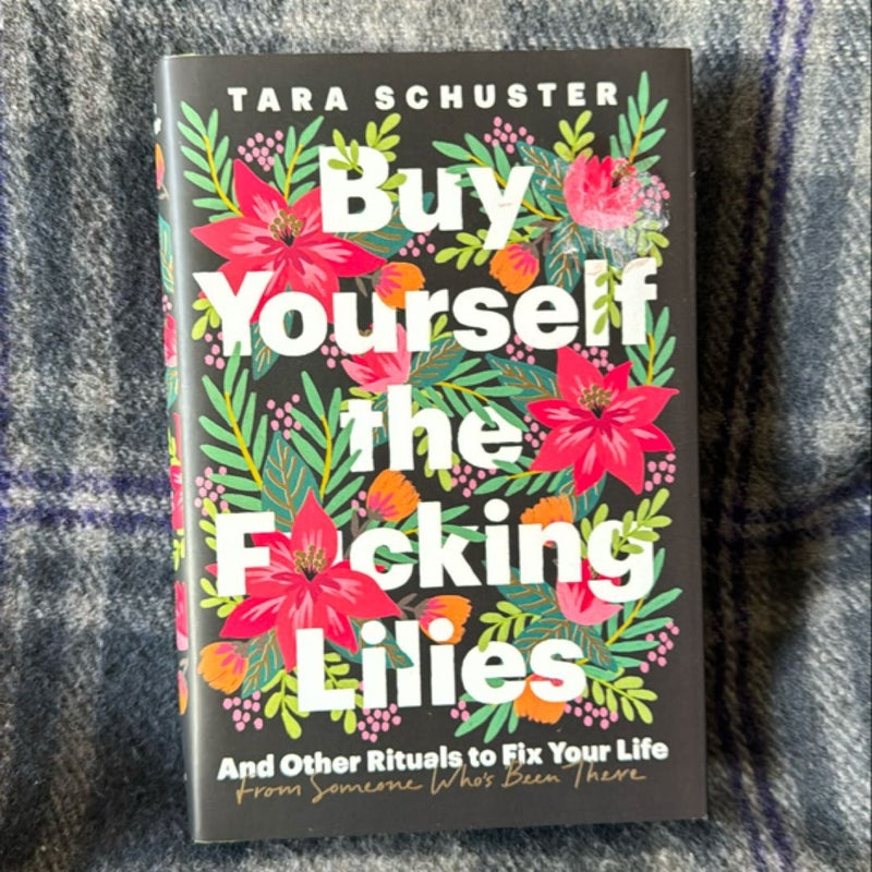 Buy Yourself the F*cking Lilies