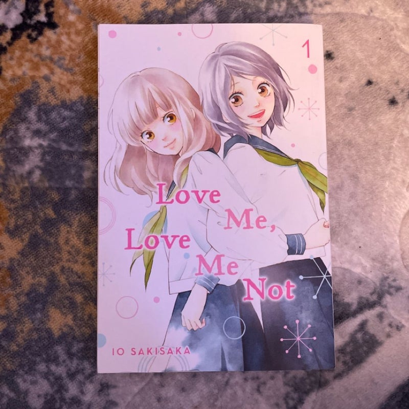 Love Me, Love Me Not, Vol. 1 by Io Sakisaka, Paperback