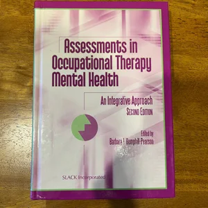 Assessments in Occupational Therapy Mental Health