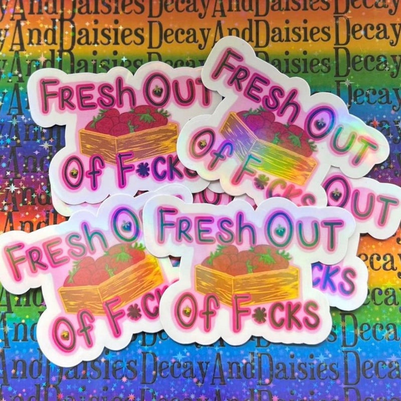 Fresh Out Of F__ks Iridescent Sticker