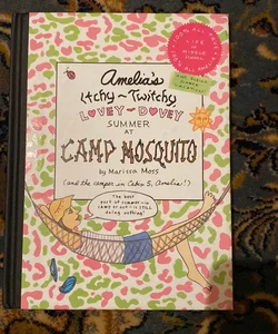 Amelia's Itchy-Twitchy, Lovey-Dovey Summer at Camp Mosquito