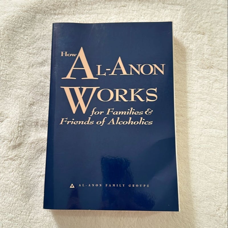 How Al-Anon Works for Families and Friends of Alcoholics