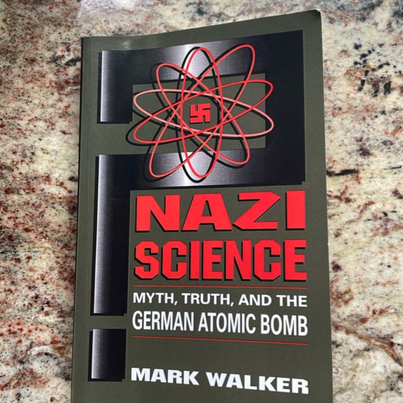 Nazi Science by Mark Walker