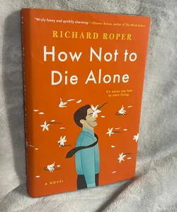 Brand New! How Not to Die Alone