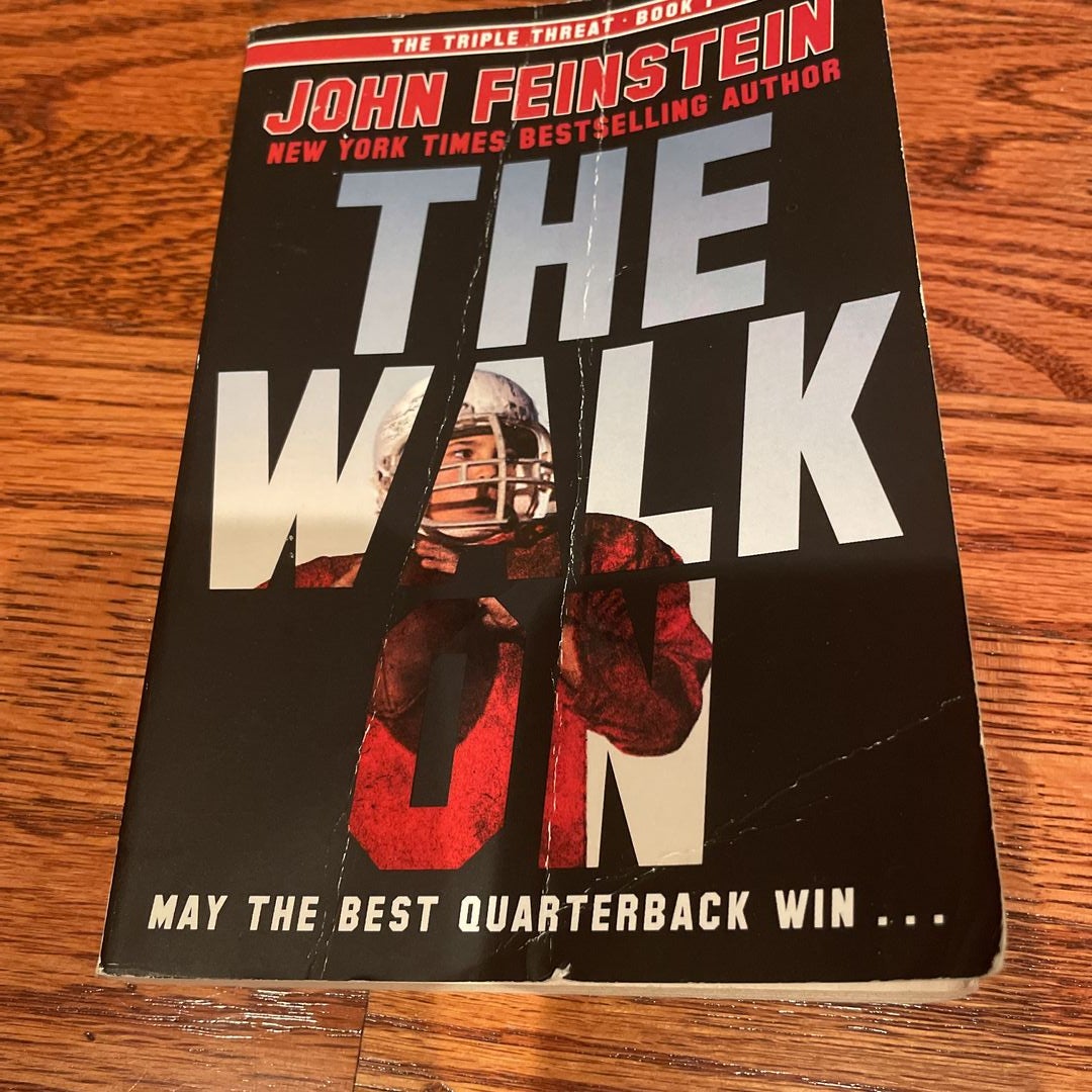 The Walk On (The Triple Threat, 1) by John Feinstein