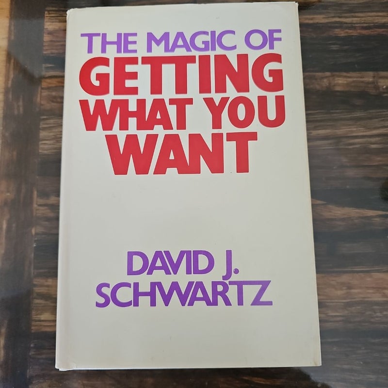 The Magic of Getting What You Want