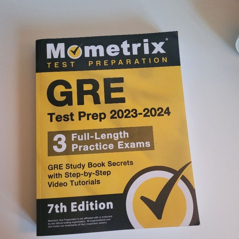 GRE Test Prep 2023-2024 - 3 Full-Length Practice Exams, GRE Study Book Secrets with Step-By-Step Video Tutorials