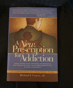 A New Prescription for Addiction