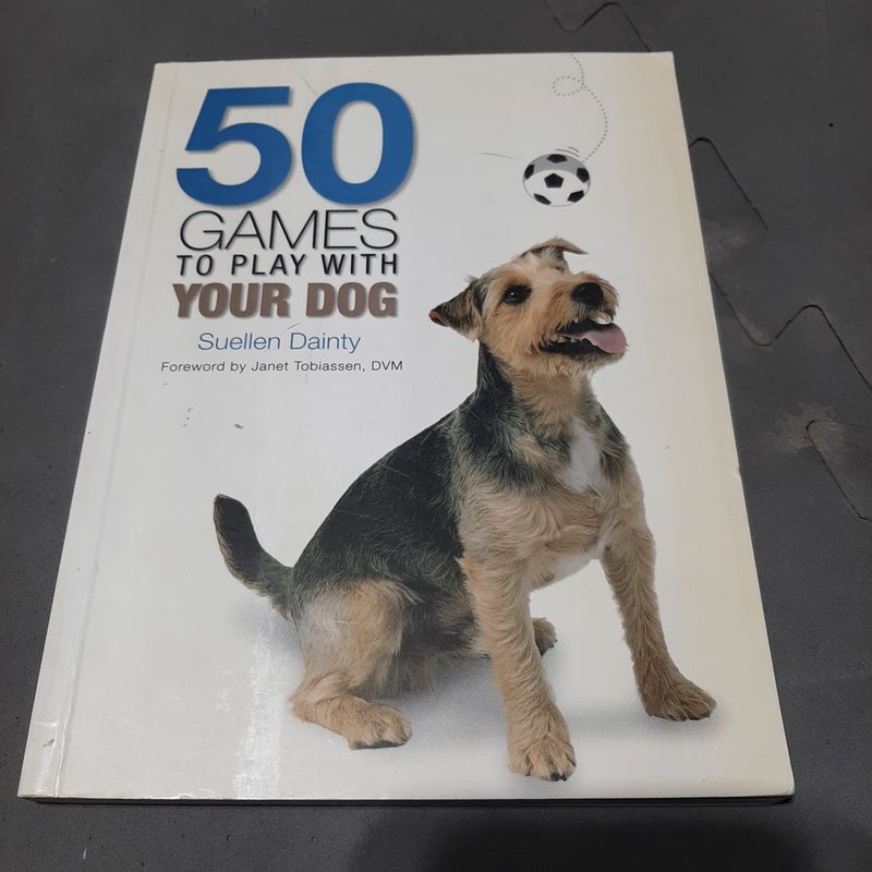 50 Games to Play with Your Dog