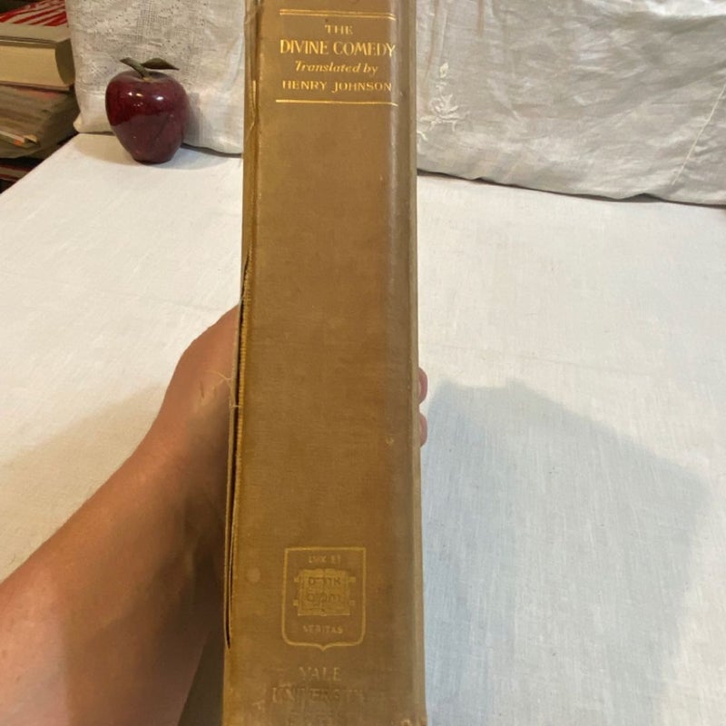 The Divine Comedy by Dante Alighieri Translated by Henry Johnson - Yale University Press 1915