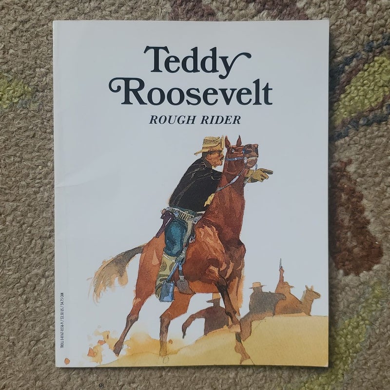 Teddy Roosevelt, Rough Rider