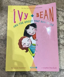 Ivy + Bean and the Ghost That Had to Go