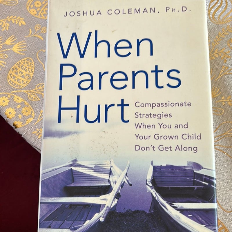 When Parents Hurt