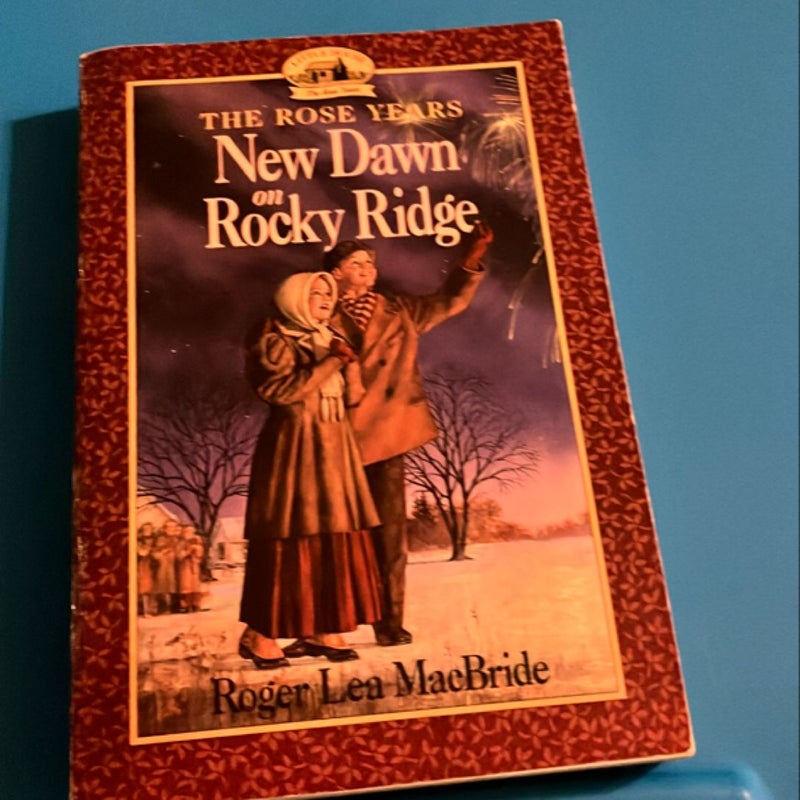 Little House the Rose Years New Dawn at Rocky Ridge