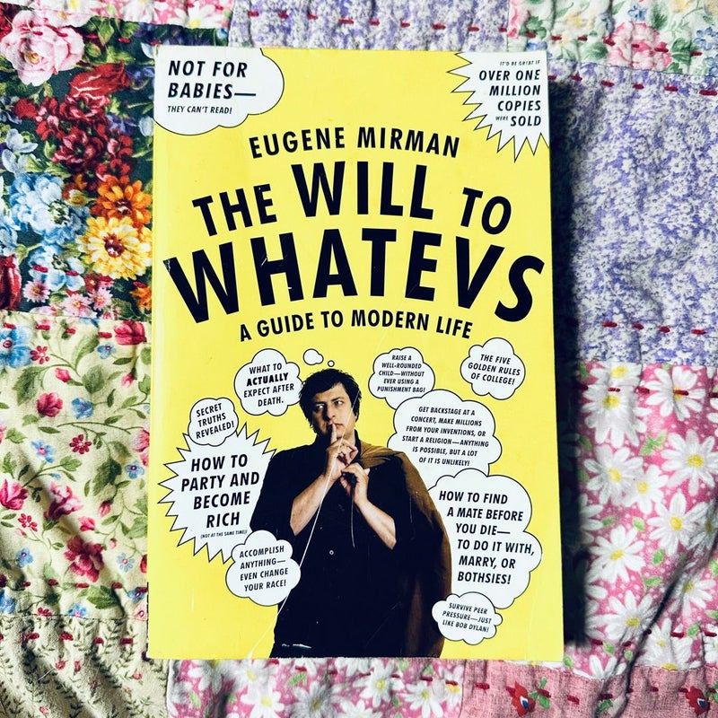 The Will to Whatevs