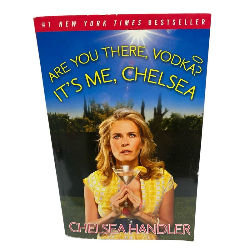 Are You There, Vodka? It's Me, Chelsea