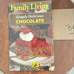 Family Living: Simply Delicious Chocolate