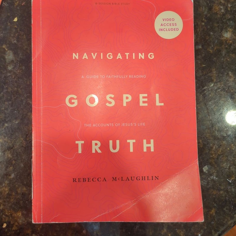 Navigating Gospel Truth - Bible Study Book with Video Access