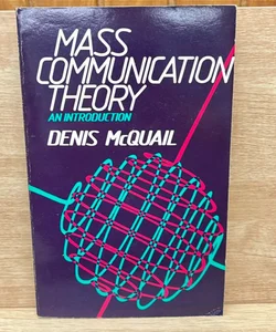 Mass Communication Theory