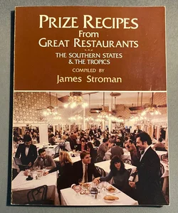 Prize Recipes Great Restaurants--South