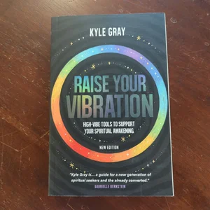 Raise Your Vibration (New Edition)