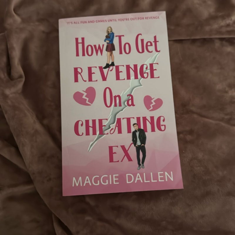 How to Get Revenge on a Cheating Ex