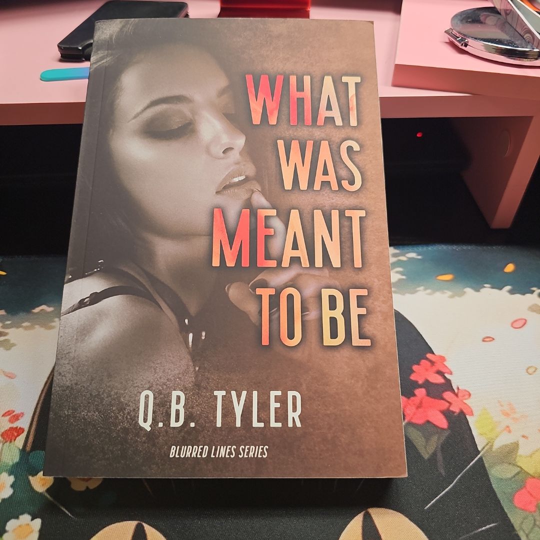 What Was Meant to Be