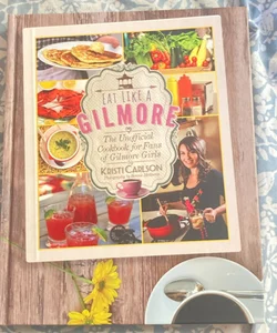 Eat Like a Gilmore: the Ultimate Unofficial Cookbook Set for Fans of Gilmore Girls