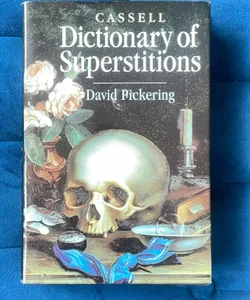 Dictionary Of Superstitions