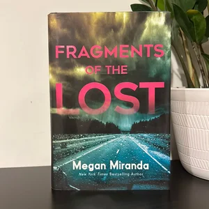 Fragments of the Lost