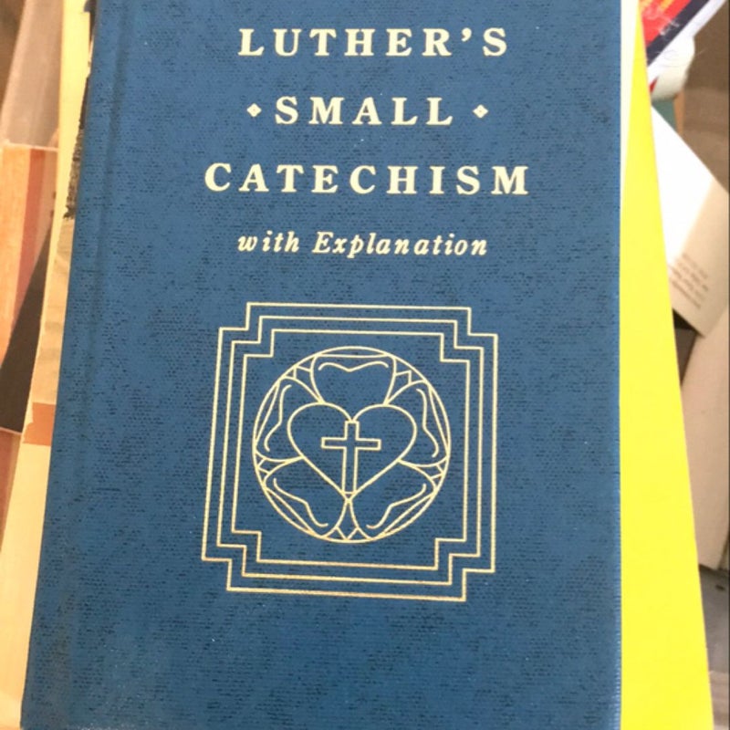 Luther’s Small Catechism 