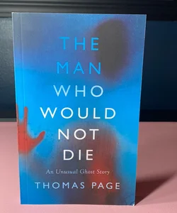 The Man Who Would Not Die